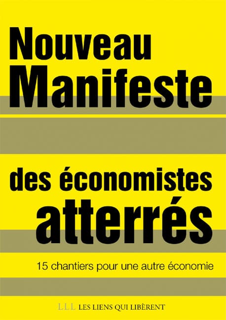 Couverture du Nouveau manifeste des économistes atterrés, paru aux éditions des liens qui libèrent.