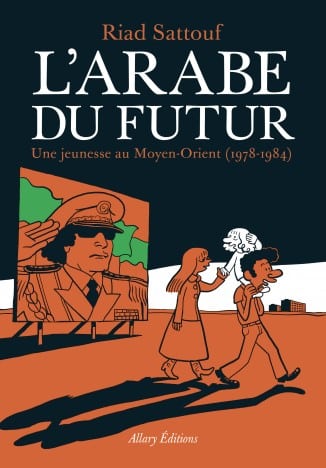 L’Arabe du futur, tome 1, de Riad Sattouf Allary Éditions