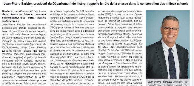 Les 4 et 6 mai, deux publireportages vantent dans Le Dauphiné libéré les mérites de la chasse en Isère par... la voix du président du Conseil départemental, le Républicain Jean-Pierre Barbier. Tollé dans les rangs de l'opposition et questions au sein du quotidien régional.