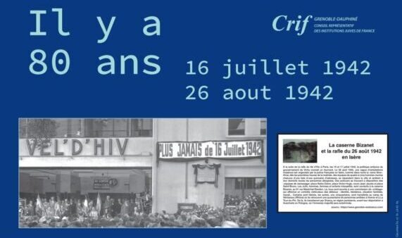 Du 7 au 23 juin 2022, le Crif organise "Il y a 80 ans", un cycle commémoratif des rafles du Vel’d’Hiv et de la rue Bizanet