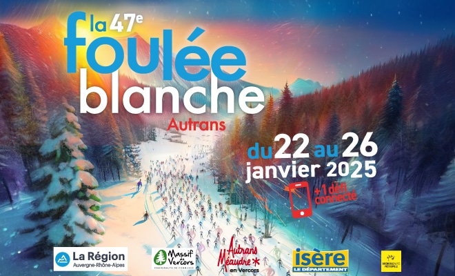 La Foulée Blanche, une des plus grande course de ski nordique française revient du 22 au 26 janvier 2025 à Autrans.